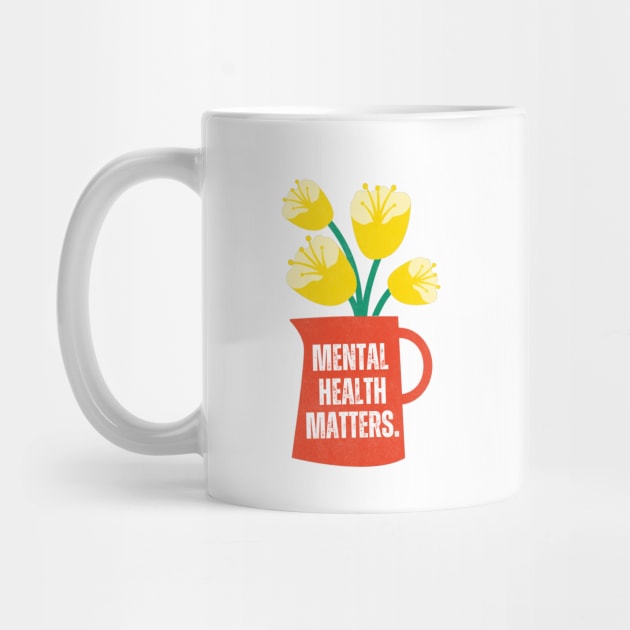 Mental Health Matters Mental Health Awareness by TayaDesign